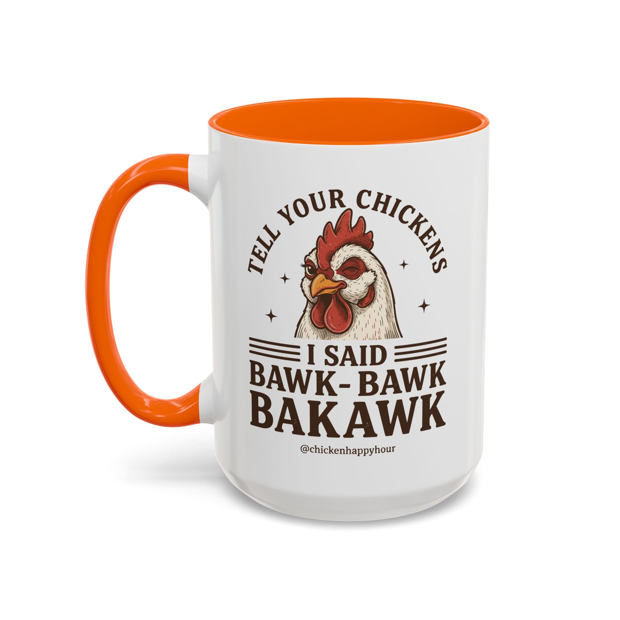 Tell Your Chickens Coffee Mug