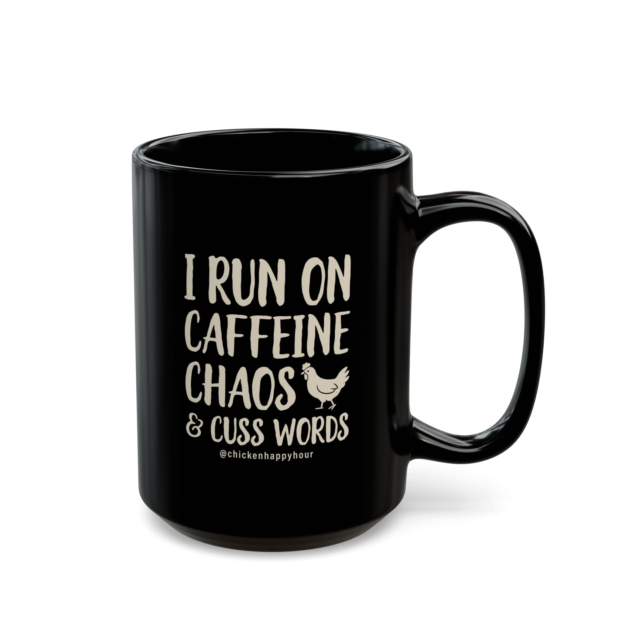 I Run on Caffeine Chaos and Cuss Words Coffee Mug