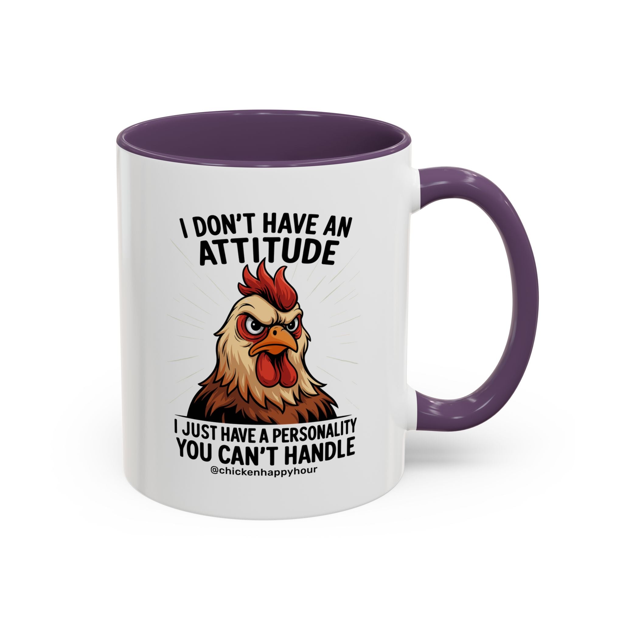 I Don't Have An Attitude Coffee Mug