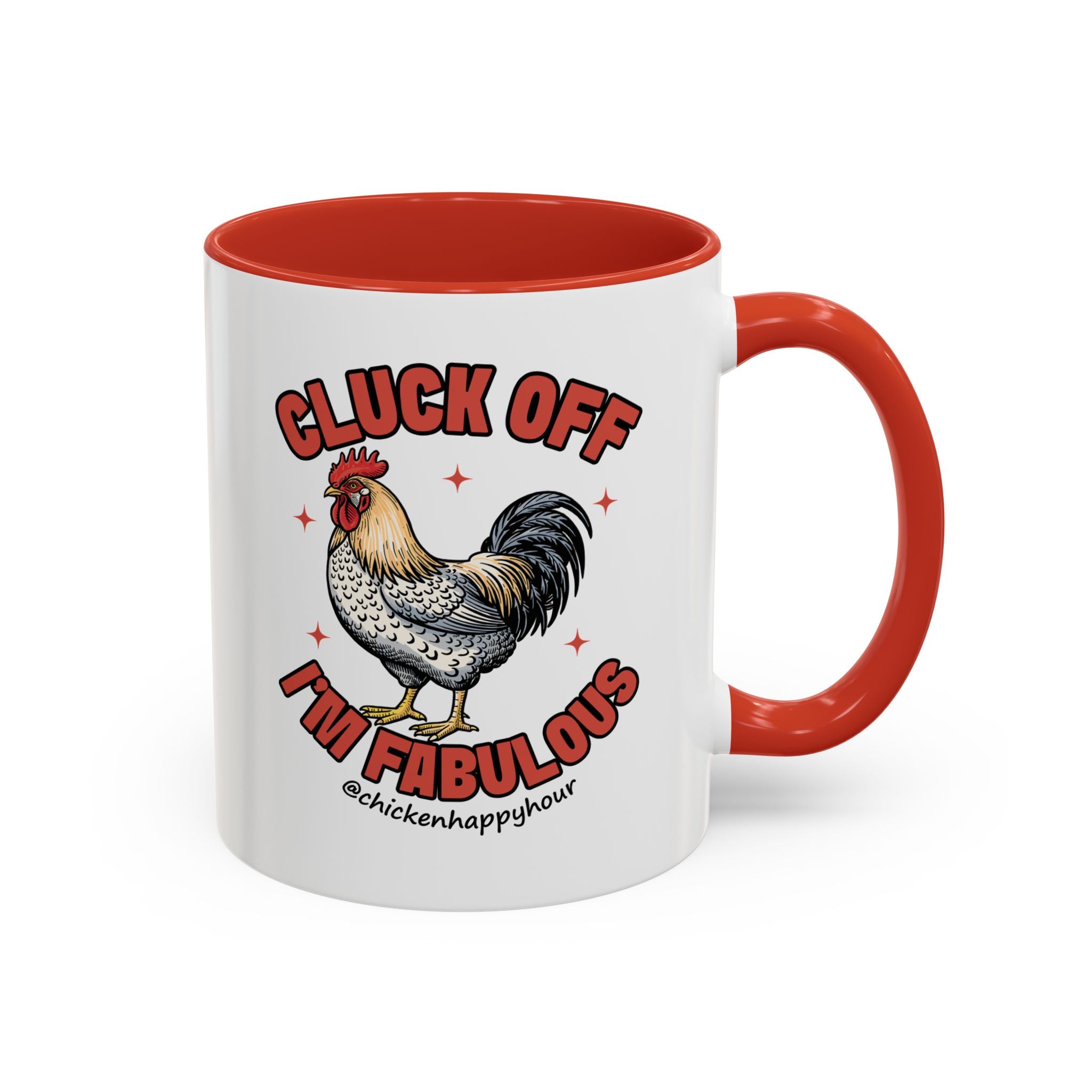 Cluck Off… I’m Fabulous Coffee Mug