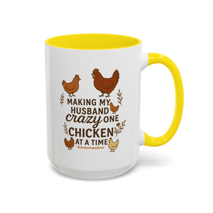 Making My Husband Crazy One Chicken at a Time Coffee Mug