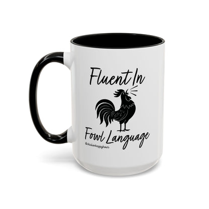 Fluent in Fowl Language 2 Coffee Mug