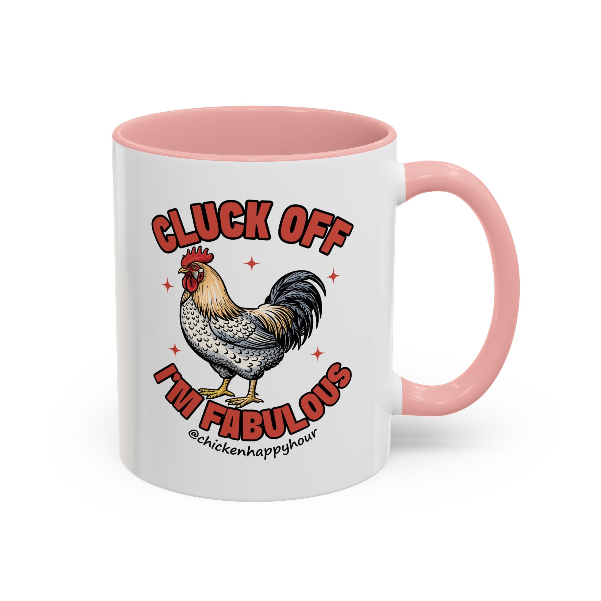 Cluck Off… I’m Fabulous Coffee Mug