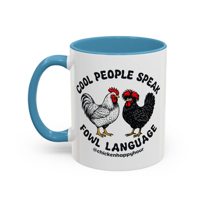 Cool People Speak Fowl Language Coffee Mug