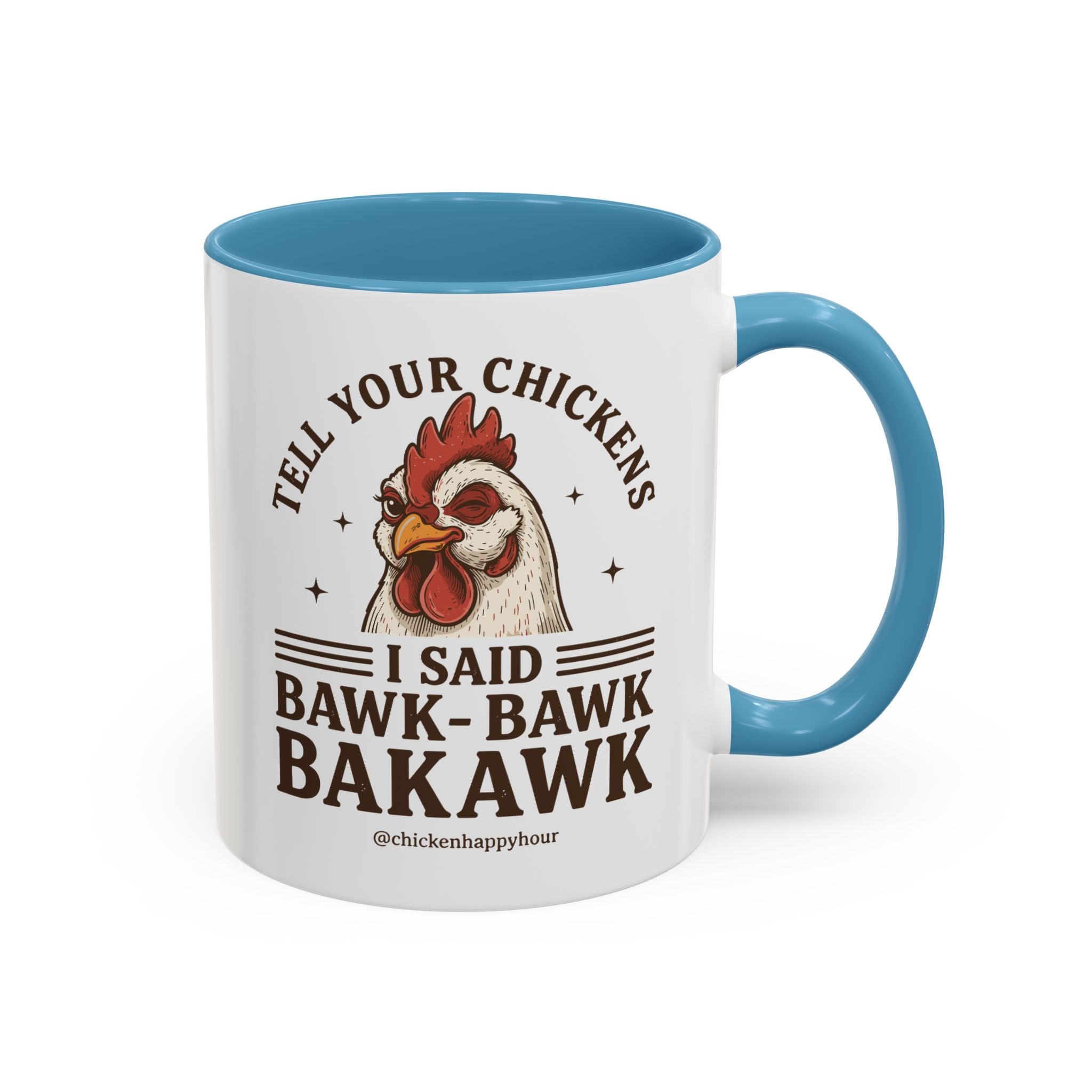 Tell Your Chickens Coffee Mug