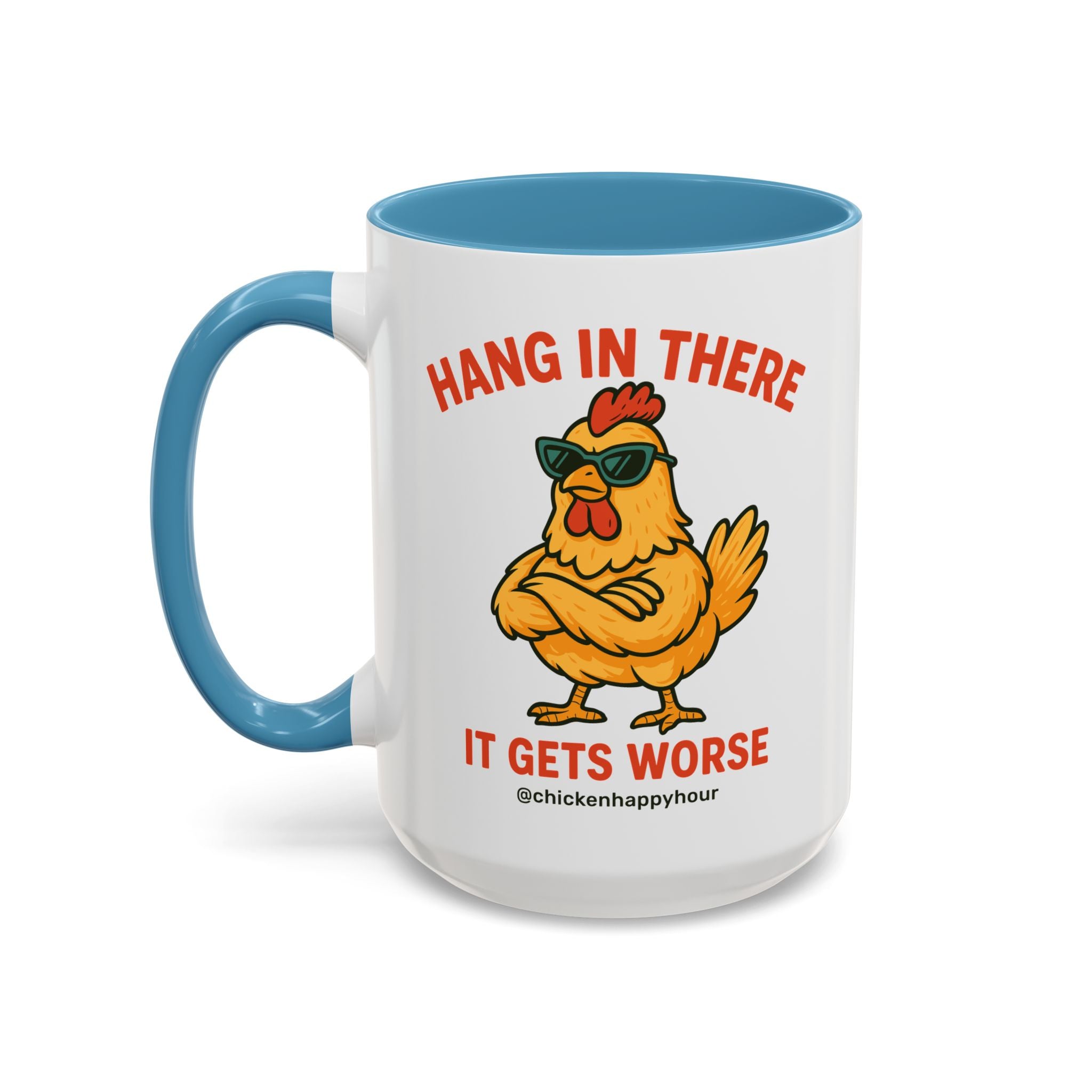 Hang In There It Gets Worse Coffee Mug