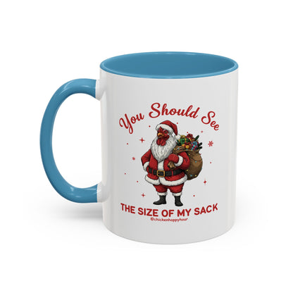 You Should See the Size of My Sack Coffee Mug