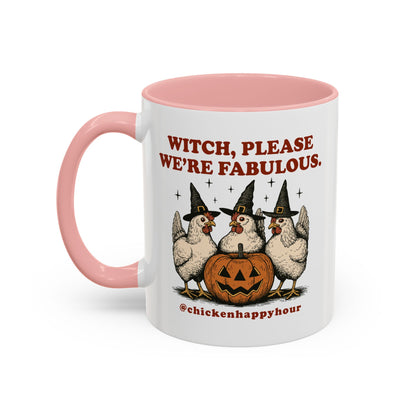Witch Please We’re Fabulous Coffee Mug