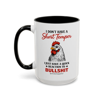 I Don't Have A Short Temper Coffee Mug