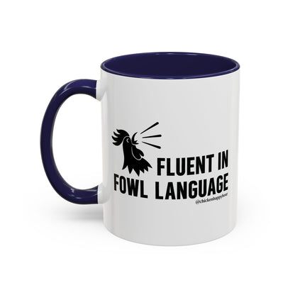 Fluent in Fowl Language Coffee Mug