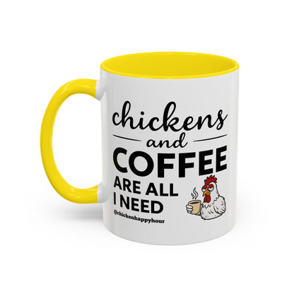Chickens and Coffee are All I Need Coffee Mug