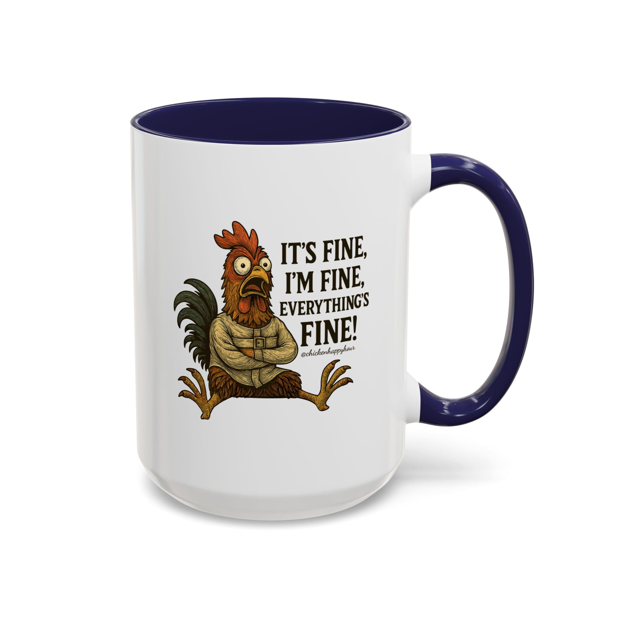 It's Fine, I'm Fine, Everything's Fine! Coffee Mug