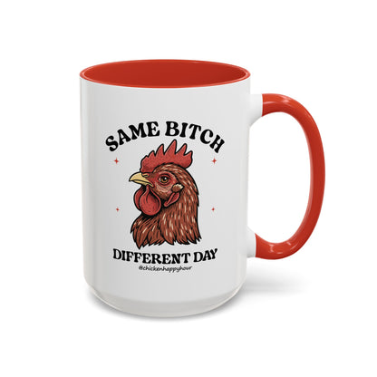 Same Bitch Coffee Mug