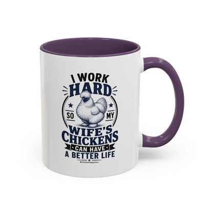 I Work Hard For Better Life Coffee Mug