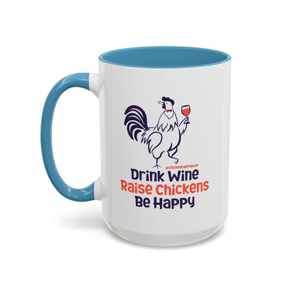 Drink Wine Raise Chickens Coffee Mug