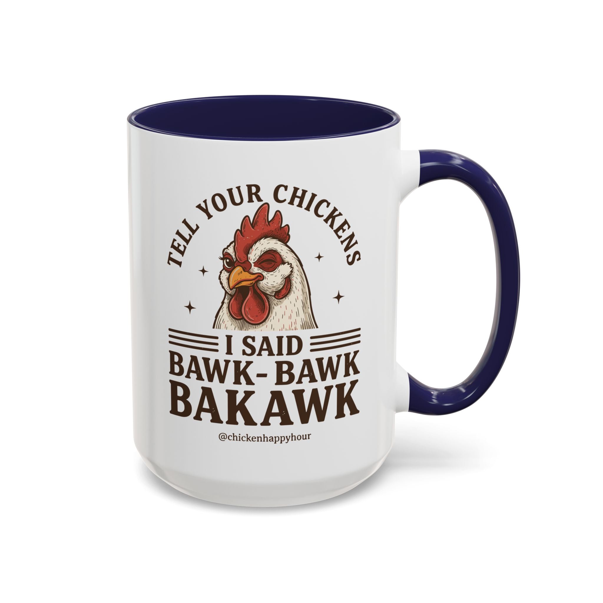 Tell Your Chickens Coffee Mug