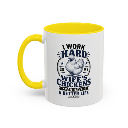 I Work Hard For Better Life Coffee Mug