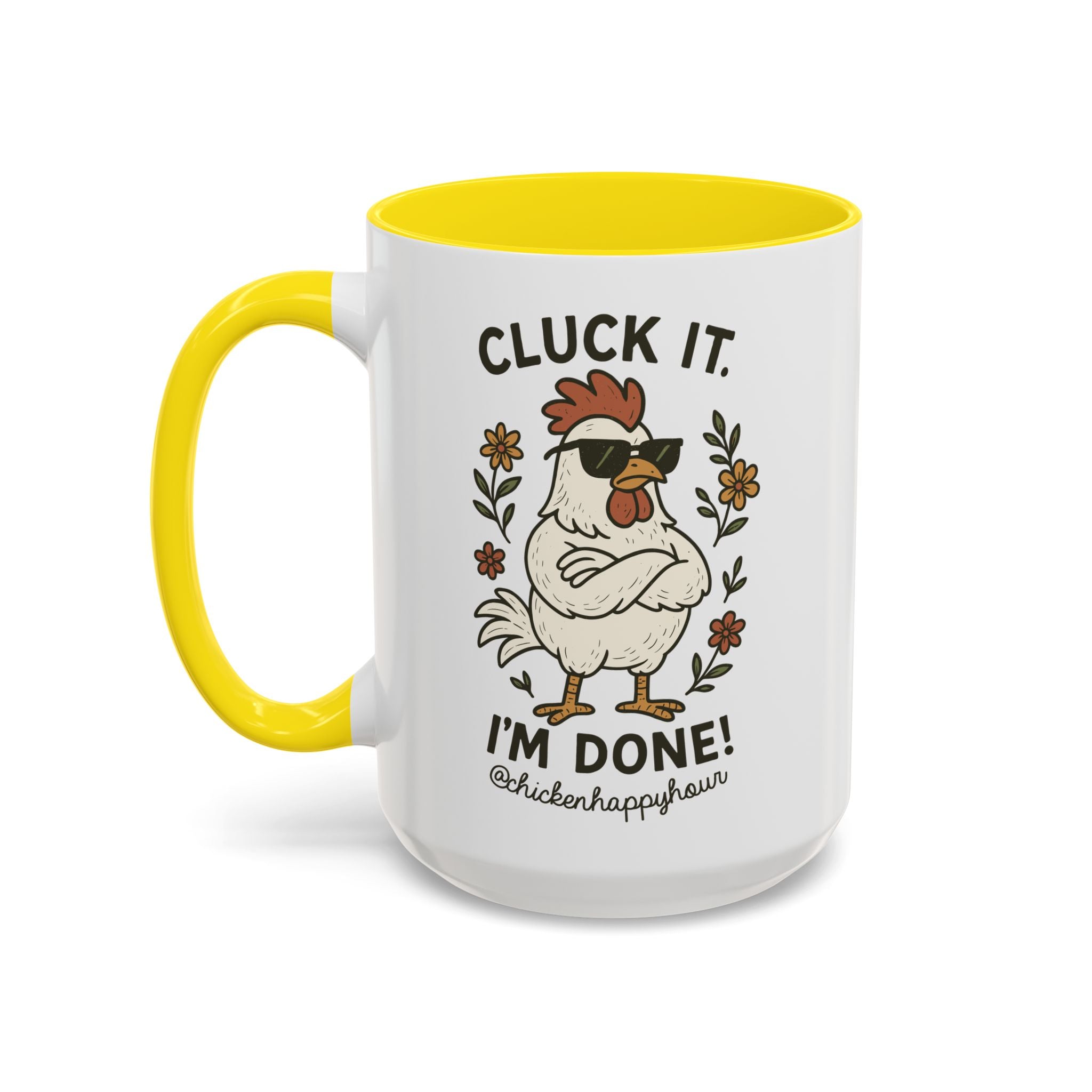 Cluck It I'm Done Coffee Mug