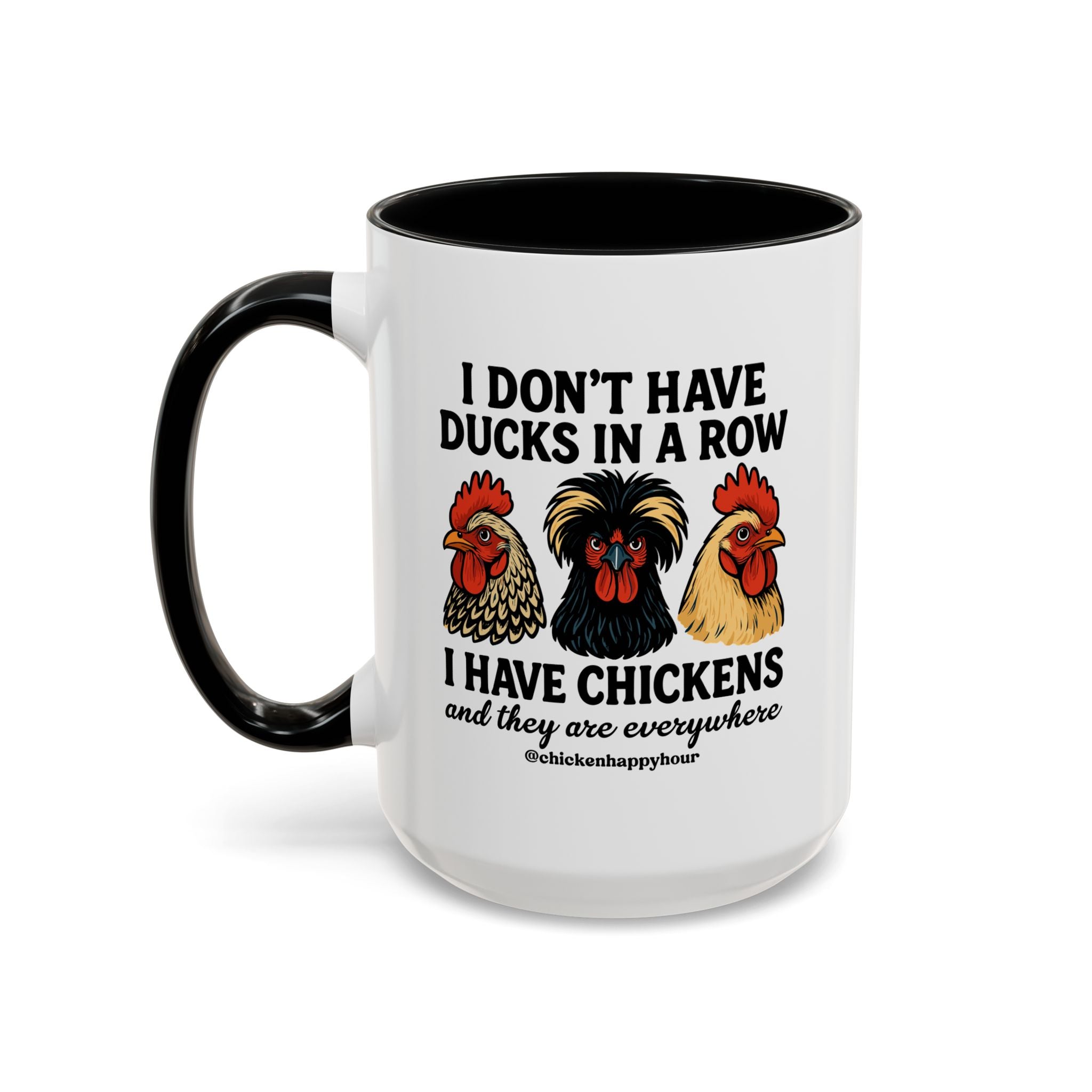 I Don't Have Ducks In A Row Coffee Mug