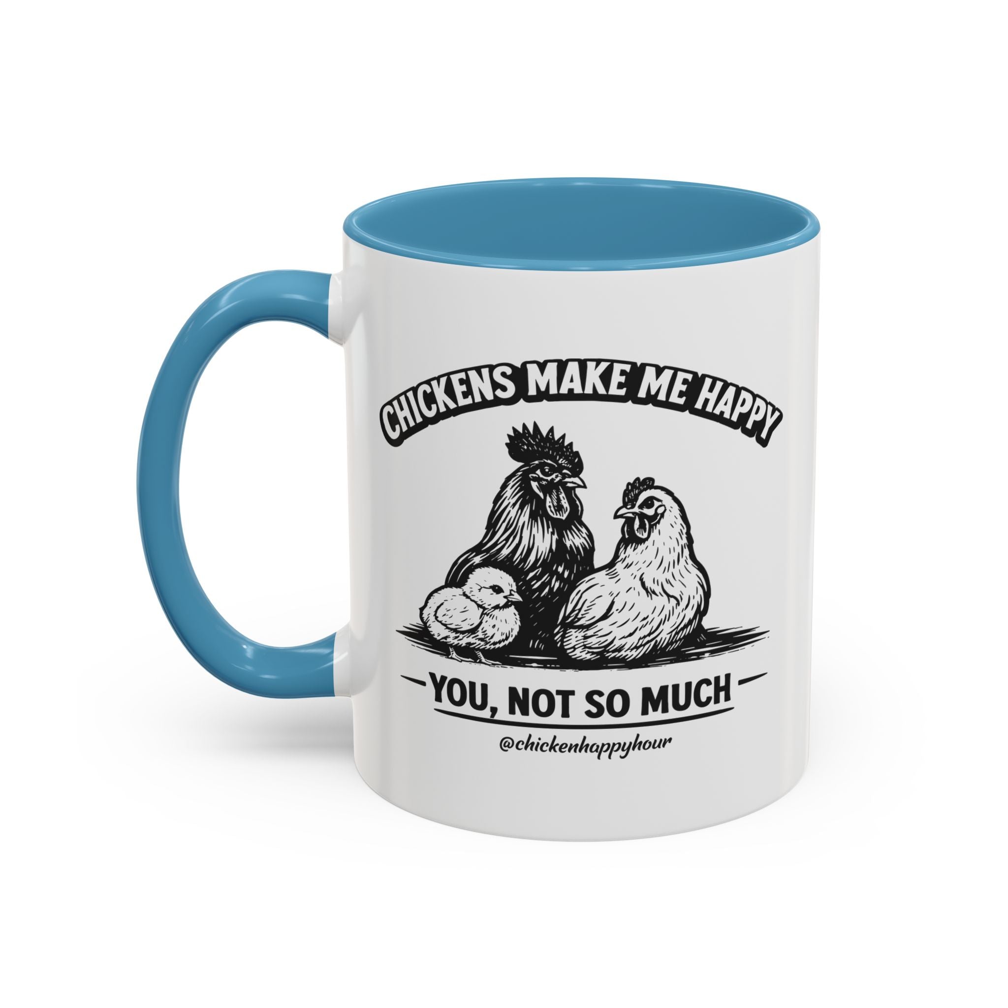 Chickens Make Me Happy Coffee Mug
