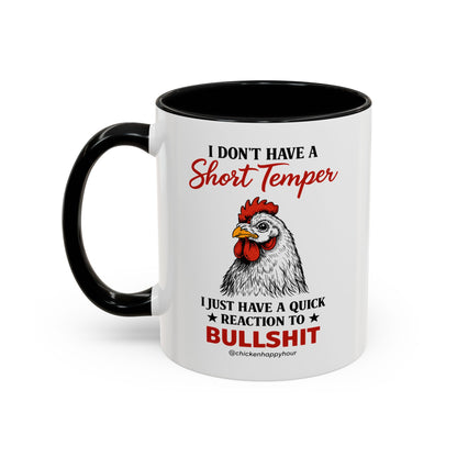 I Don't Have A Short Temper Coffee Mug