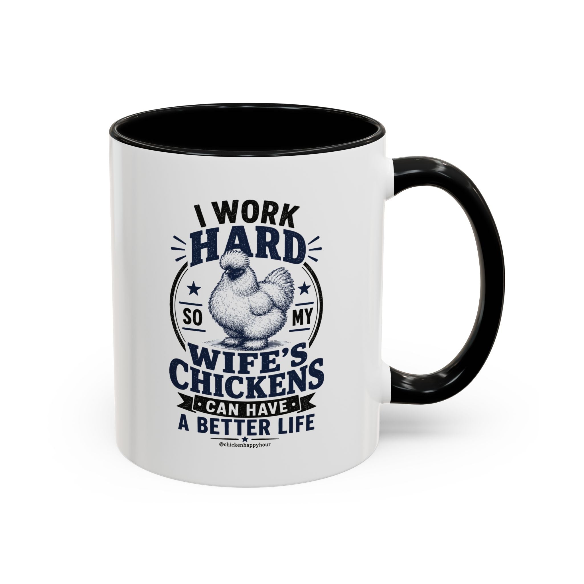 I Work Hard For Better Life Coffee Mug