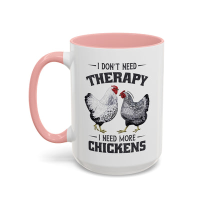 I Don't Need Therapy Coffee Mug