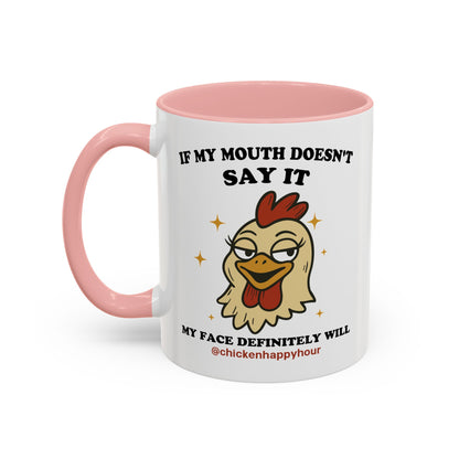 If My Mouth Doesn't Say it Coffee Mug