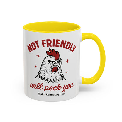 Not Friendly Will Peck You Coffee Mug