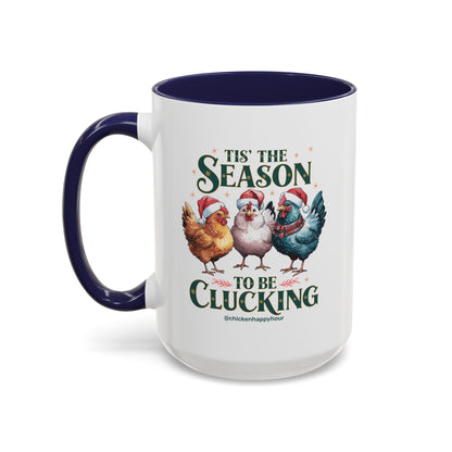 Tis The Season To Be Clucking Coffee Mug
