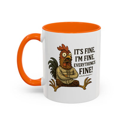 It's Fine, I'm Fine, Everything's Fine! Coffee Mug