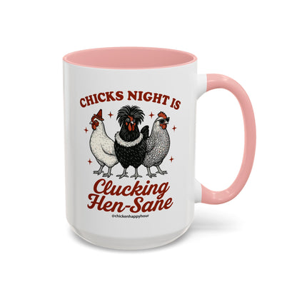 Chicks Night Is Clucking Hen Sane Coffee Mug