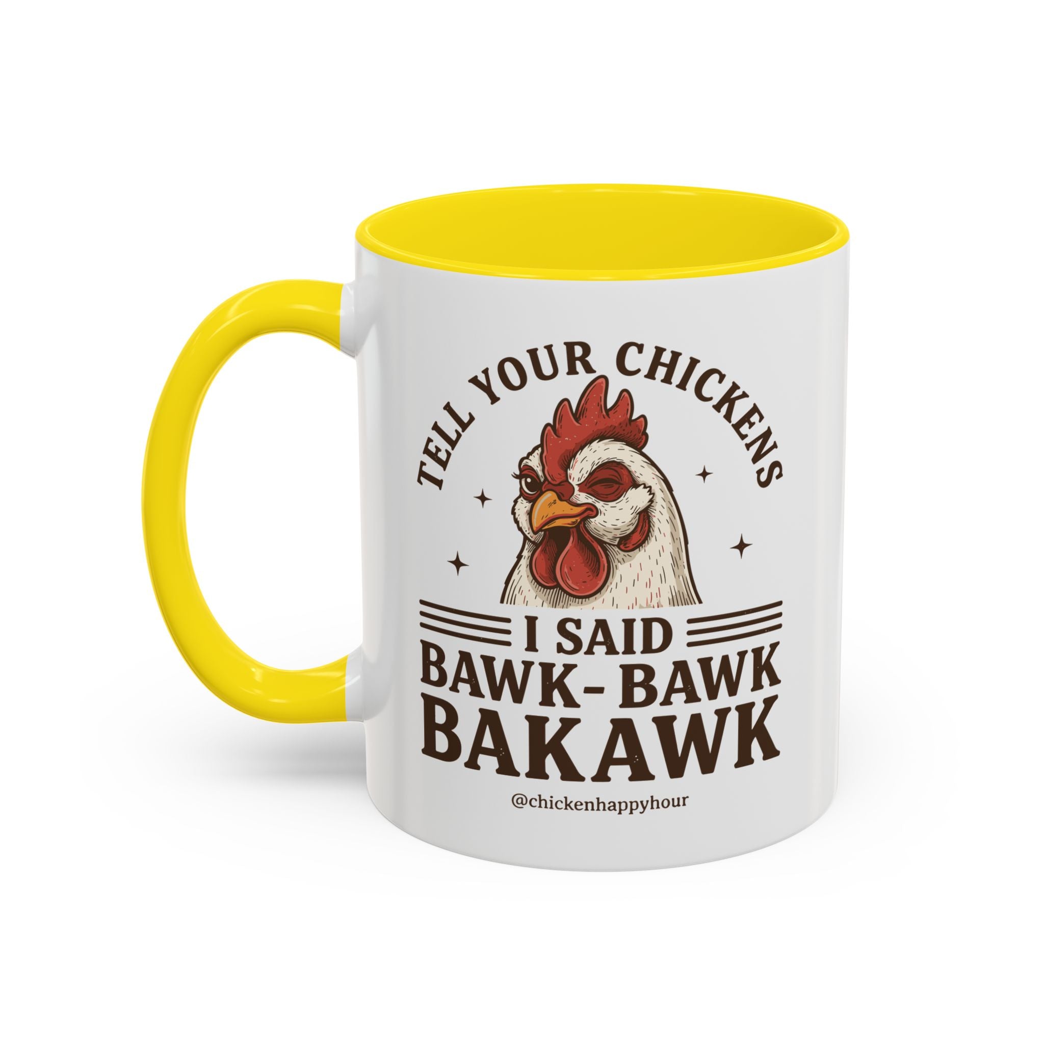 Tell Your Chickens Coffee Mug