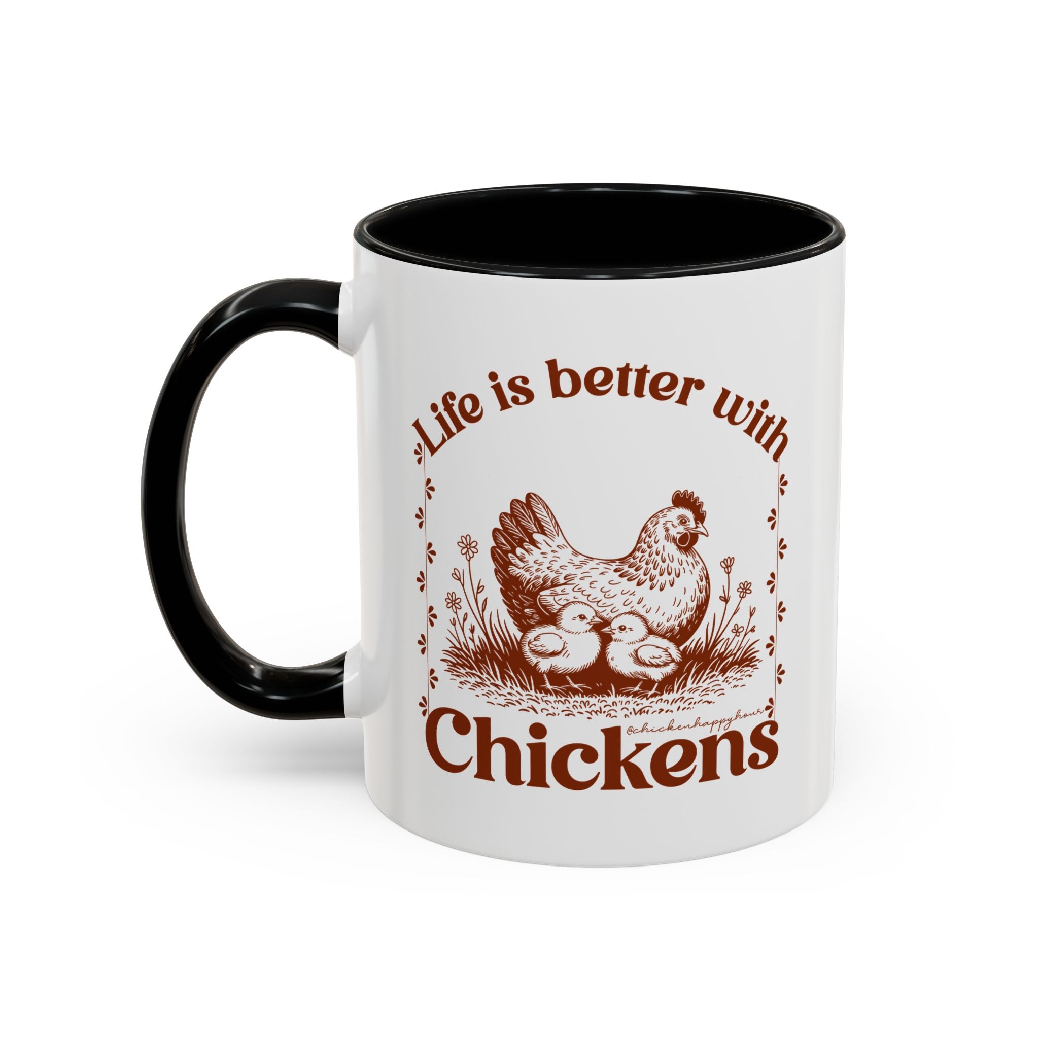 Life Is Better With Chicken Coffee Mug