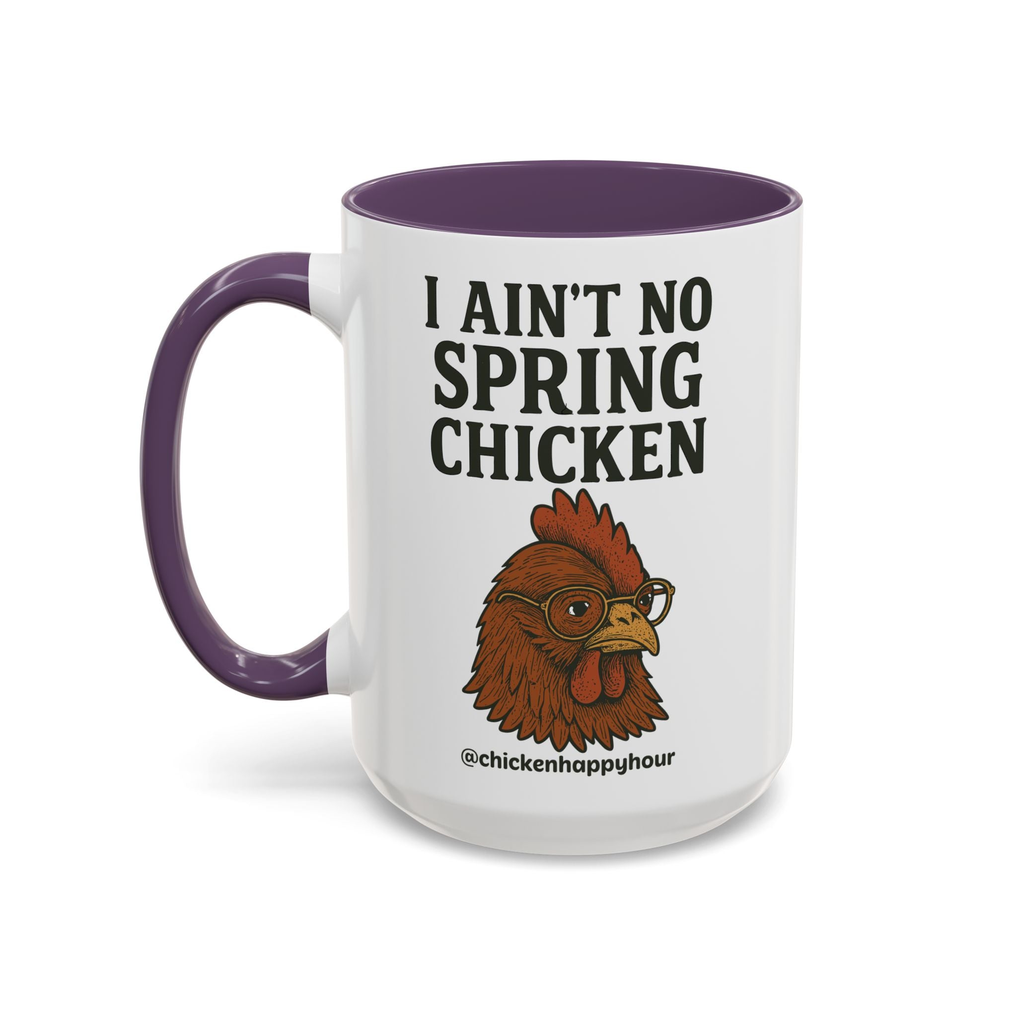 I Aint no Spring Chicken Coffee Mug