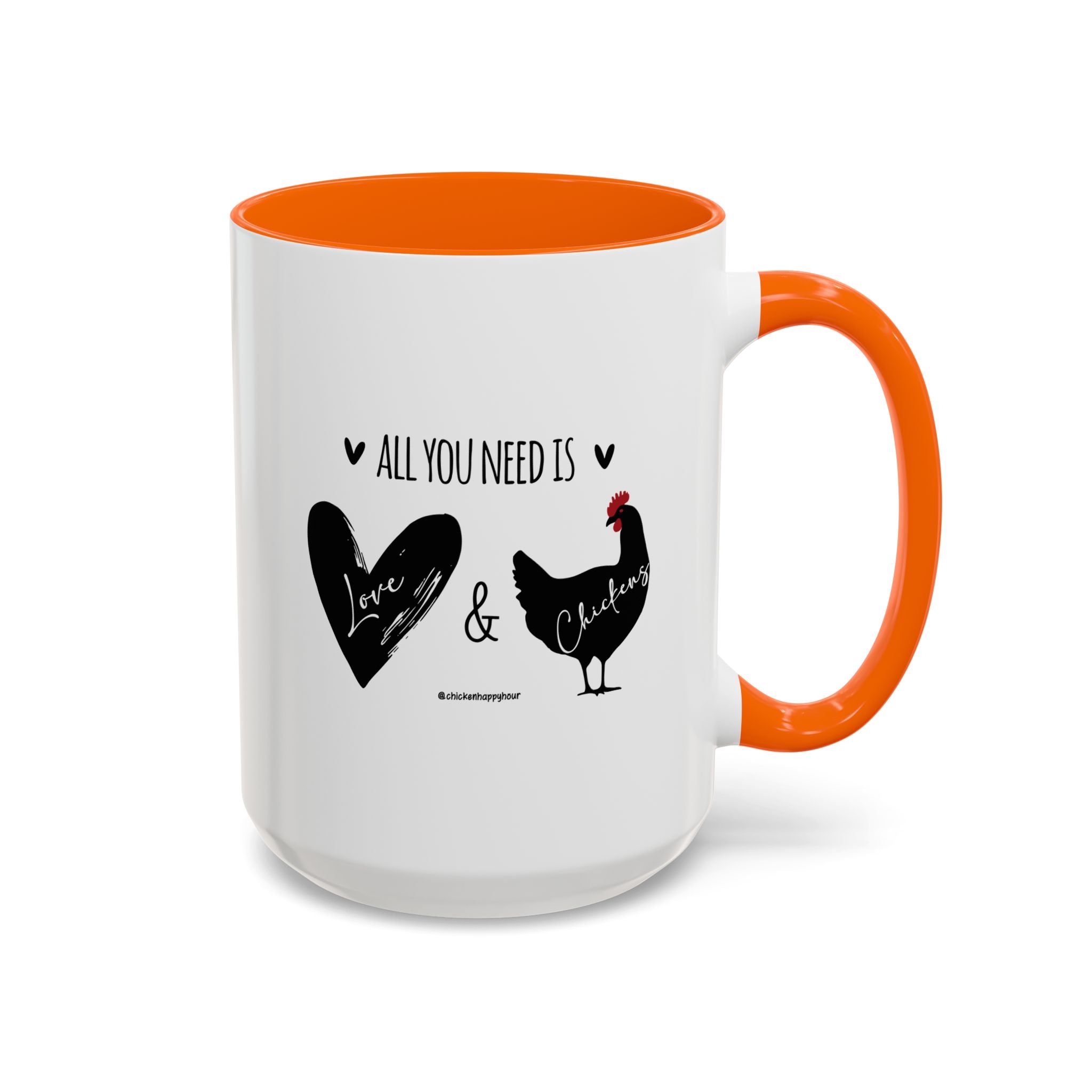 ALL YOU NEED IS Love & Chickens Coffee Mug