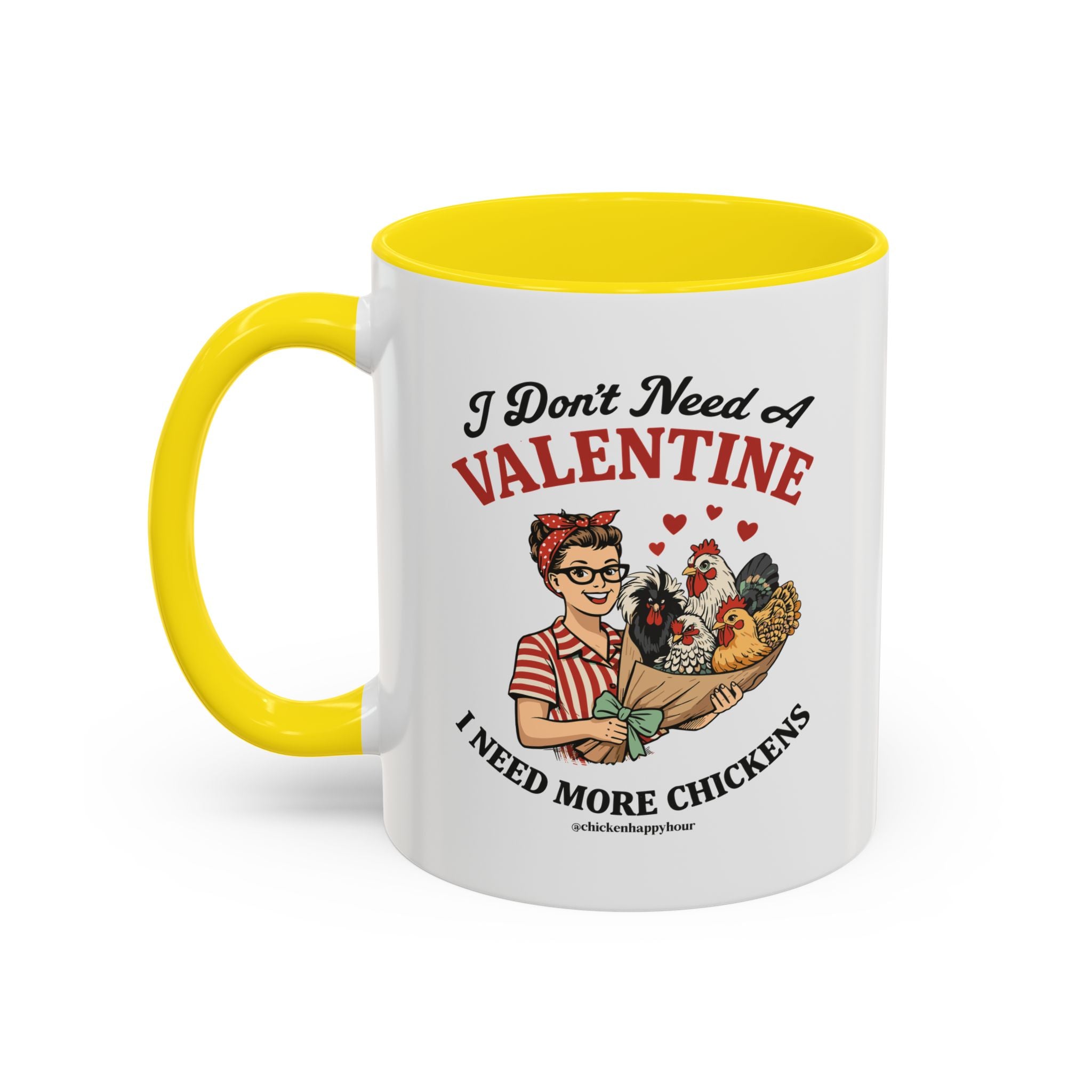 I Don't Need A Valentine Coffee Mug