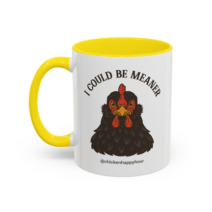 I Could be Meaner Coffee Mug