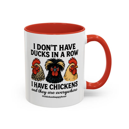 I Don't Have Ducks In A Row Coffee Mug