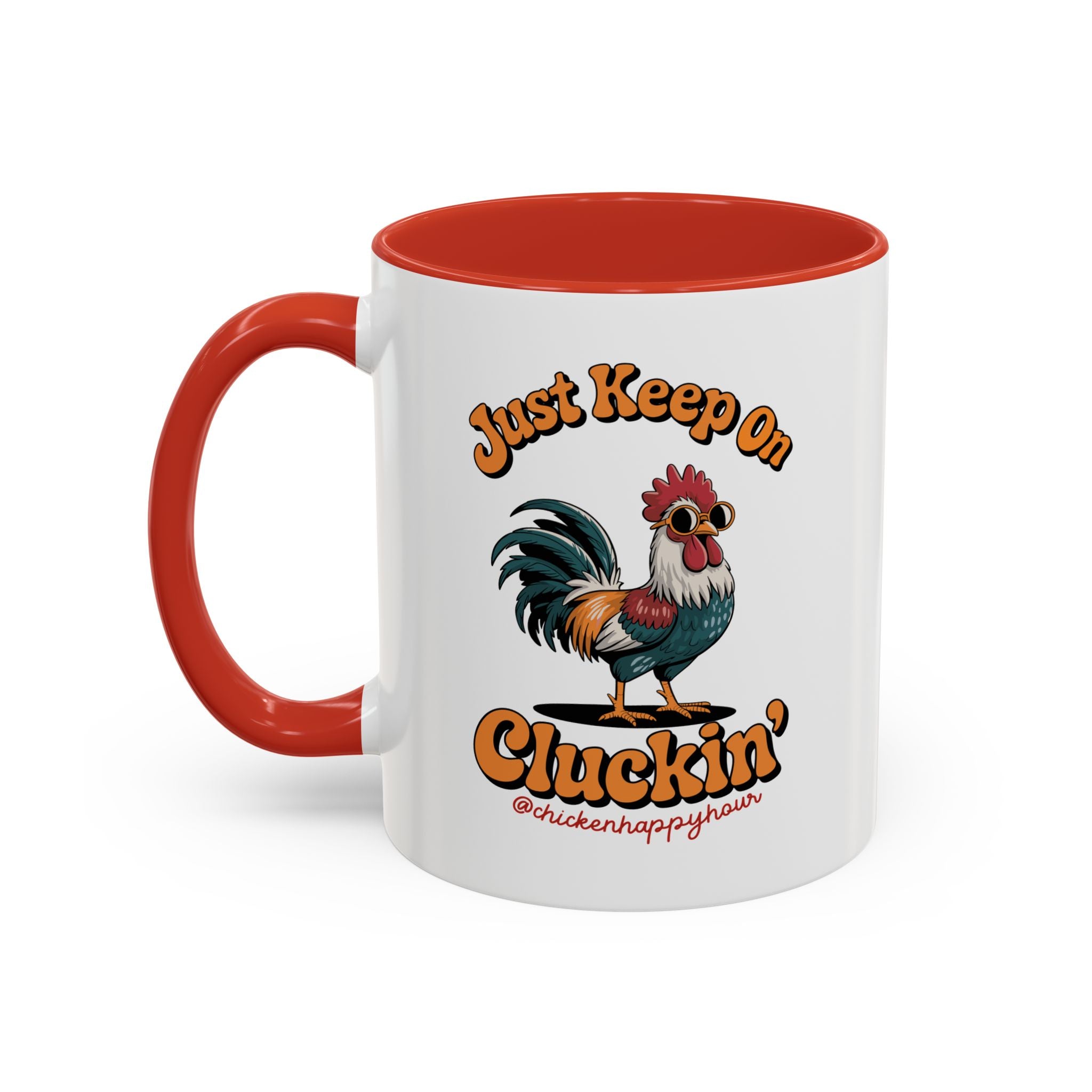 Just Keep Cluckin Coffee Mug