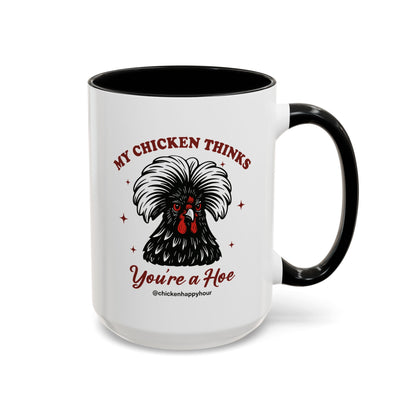 My Chicken Thinks Coffee Mug