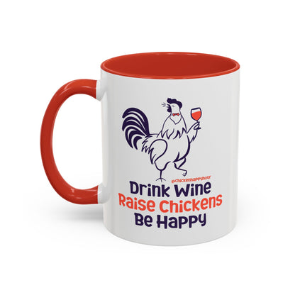 Drink Wine Raise Chickens Coffee Mug