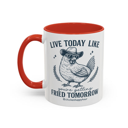 Live Today Like Coffee Mug