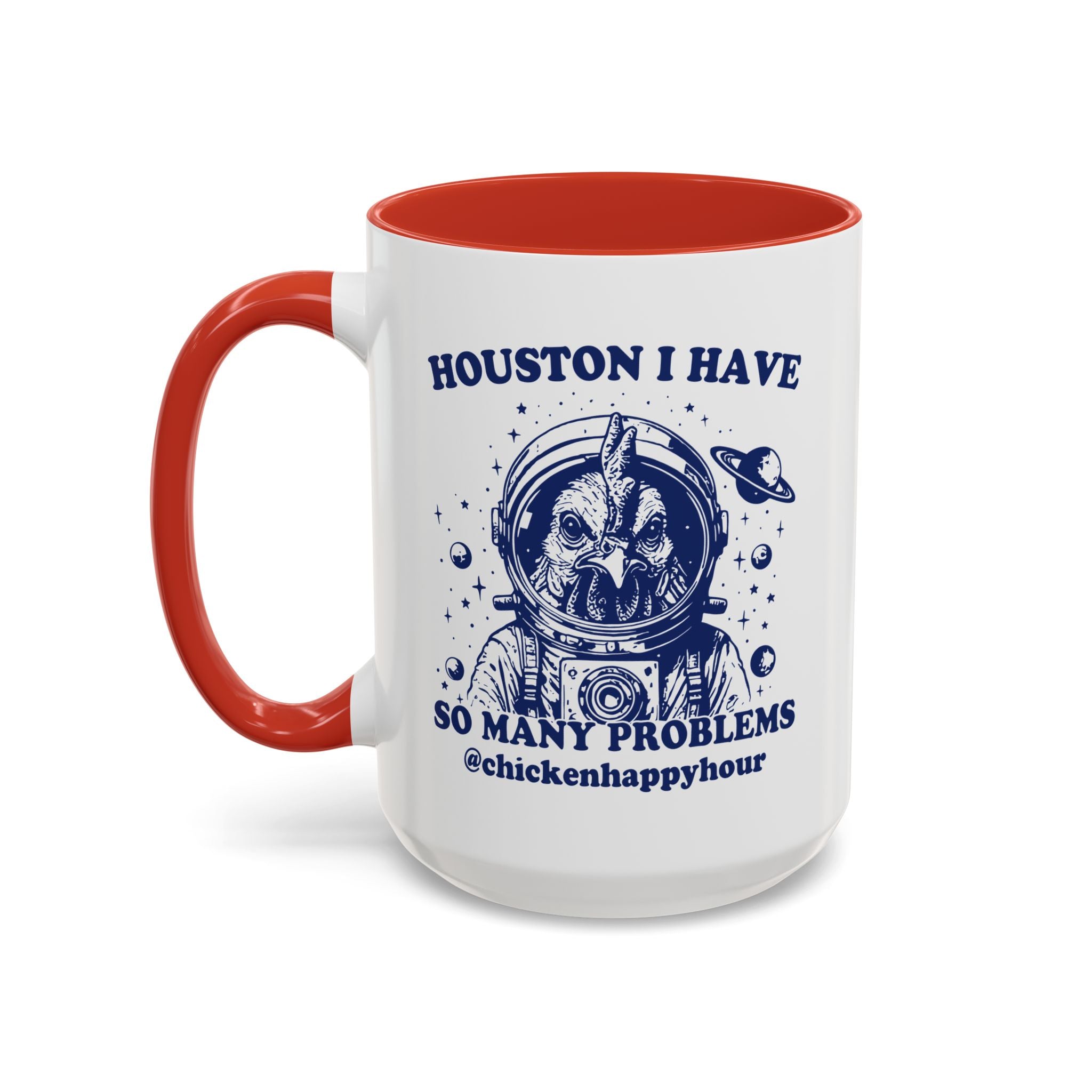 Houston I Have so Many Problems Coffee Mug