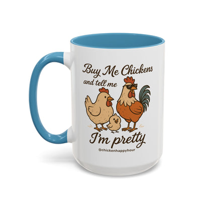 Buy Me Chickens Coffee Mug