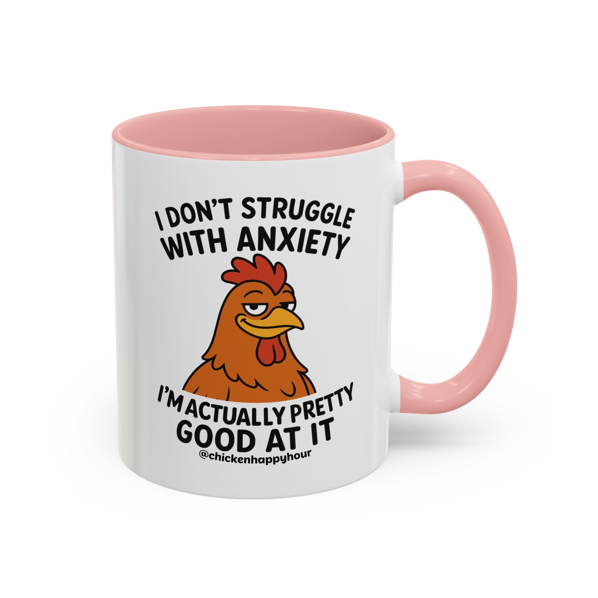 I Don't Struggle With Anxiety Coffee Mug