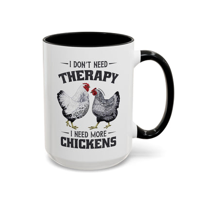 I Don't Need Therapy Coffee Mug