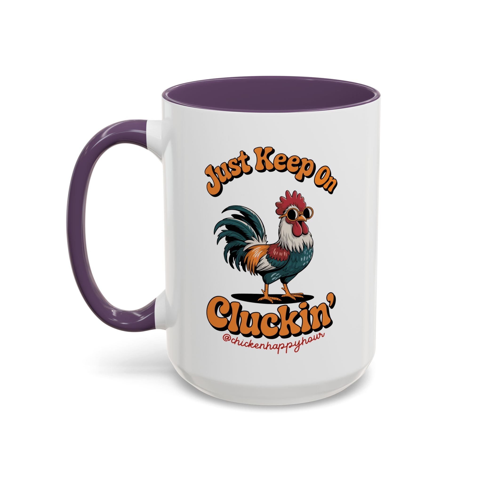 Just Keep Cluckin Coffee Mug