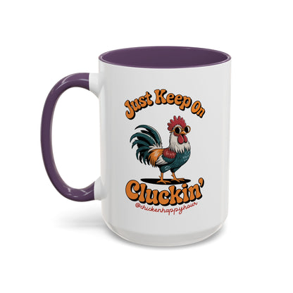 Just Keep Cluckin Coffee Mug