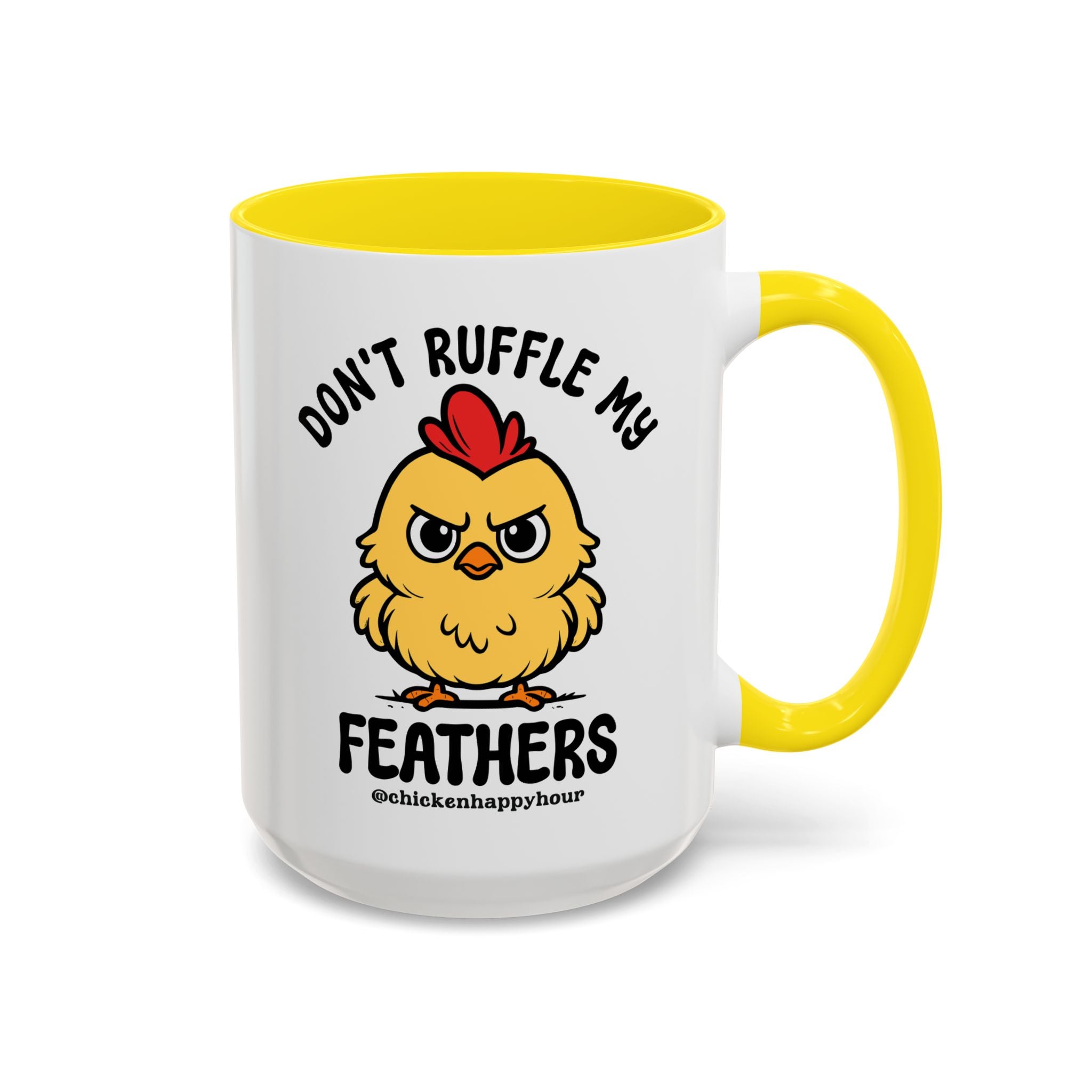 Don't Ruffle My Feathers Coffee Mug
